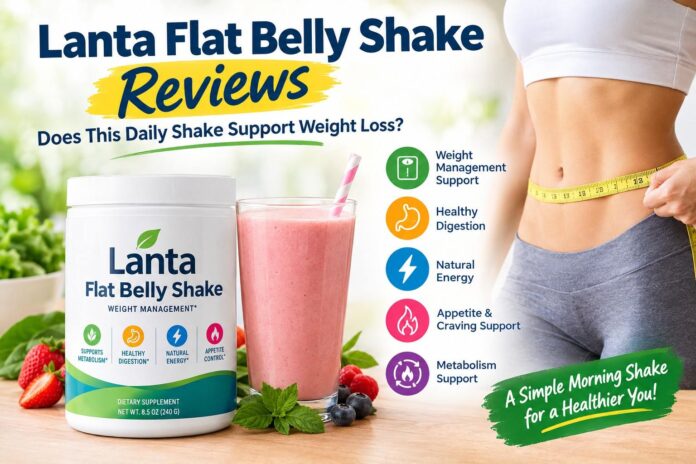 lanta flat belly shake reviews